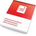 Orientation Handbook- Getting Employees off to a Good Start
